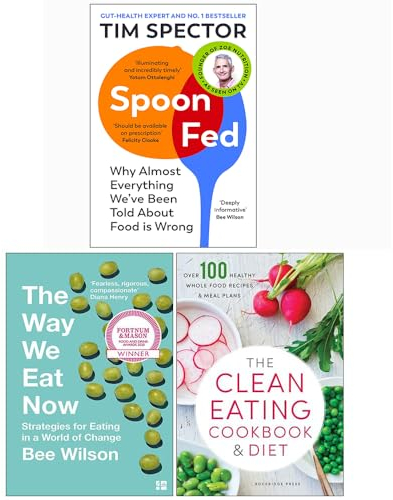 Spoon-Fed, The Way We Eat Now, The Clean Eating Cookbook & Diet 3 Books Collection Set