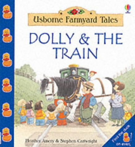 Dolly and the Train (Farmyard Tales Little Book)