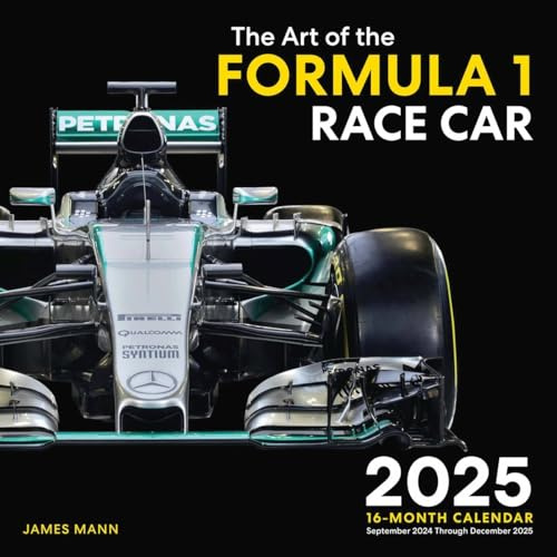 Art of the Formula 1 Race Car 2025: 16-Month Calendar--September 2024 through December 2025
