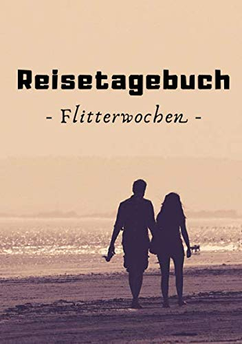 Reisetagebuch Flitterwochen: Strand | 120 Seiten | DIN A5 | Liniert | Geschenkidee