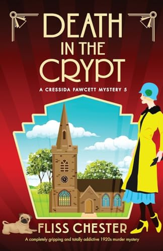 Death in the Crypt: A completely gripping and totally addictive 1920s murder mystery: 5 (A Cressida Fawcett Mystery)