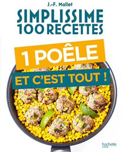 Simplissime 100 recettes Une poêle et c'est tout
