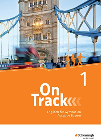 On Track - Englisch für Gymnasien - Ausgabe Bayern: Schulbuch 1