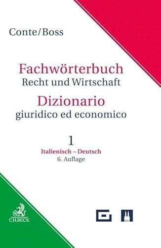 Fachwörterbuch Recht und Wirtschaft Band 1: Italienisch - Deutsch: Volume 1: Italiano - Tedesco
