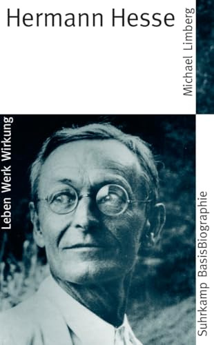 Hermann Hesse: Leben, Werk, Wirkung (Suhrkamp BasisBiographien)