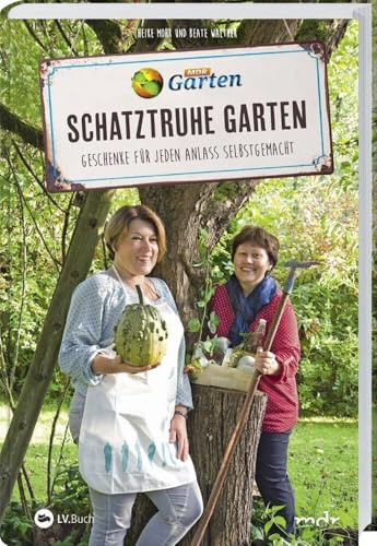 MDR Garten - Schatztruhe Garten: Geschenke für jeden Anlass selbst gemacht.
