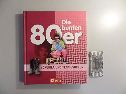 Die bunten 80er - Vokuhila und Tennissocken: Alles über das Lebensgefühl der achtziger Jahre