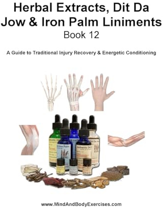 Book 12-Herbal Extracts, Dit Da Jow & Iron Palm Liniments