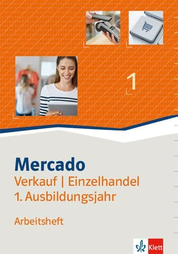 Mercado Verkauf/Einzelhandel 1: Arbeitsheft 1. Ausbildungsjahr