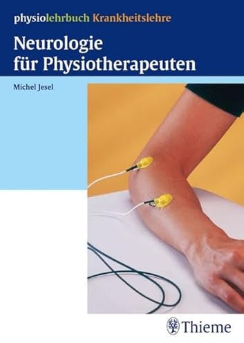 Neurologie für Physiotherapeuten (physiolehrbuch Krankheitslehre)