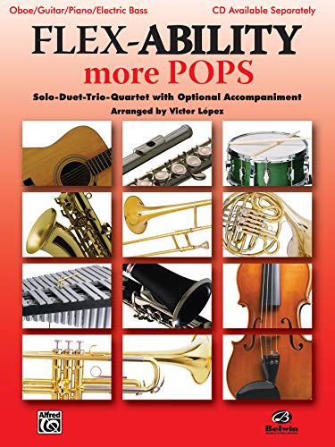 Flex-Ability: More Pops - Oboe / Guitar / Piano / Electric Bass: Solo-Duet-Trio-Quartet with Optional Accompaniment