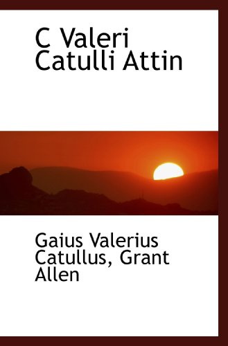 C Valeri Catulli Attin