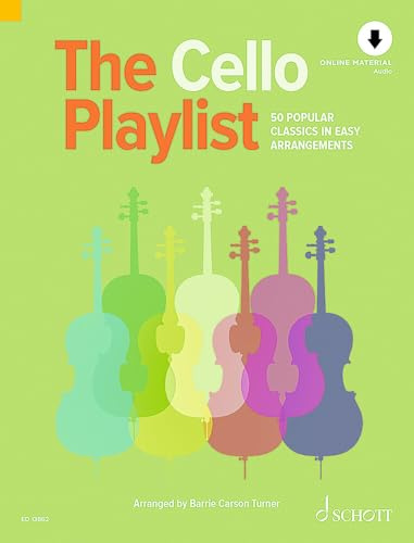 The Cello Playlist: 50 Popular Classics in Easy Arrangements. Violoncello und Klavier. (The Playlist)