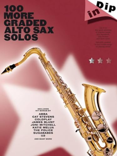 Dip In: 100 More Graded Alto Sax Solos: Noten, Sammelband für Alt-Saxophon