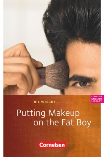 Cornelsen English Library - Für den Englischunterricht in der Sekundarstufe I - Fiction - 8. Schuljahr / A2: Putting Makeup on the Fat Boy - Lektüre ... English Library, Fiction, 8. Schuljahr / A2)
