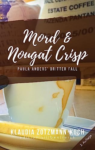 Mord & Nougat Crisp: Paula Anders' dritter Fall (Die Paula Anders Reihe, Band 3)