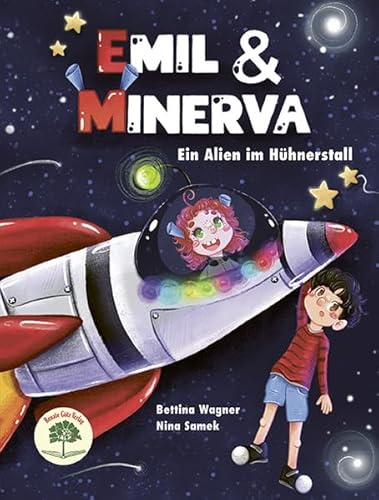Emil & Minerva: Ein Alien im Hühnerstall