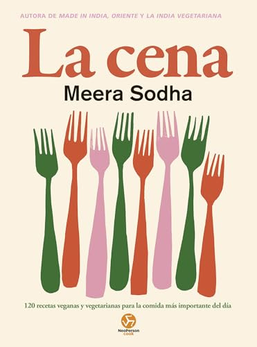La cena: 120 recetas veganas y vegetarianas para la comida más importante del día. (NeoPerson Cook)