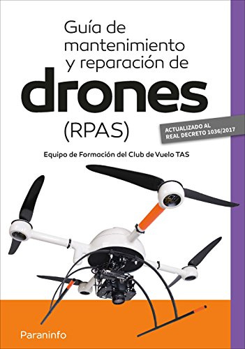 Guía de mantenimiento y reparación de drones (RPAS): Rústica (Aeronáutica)