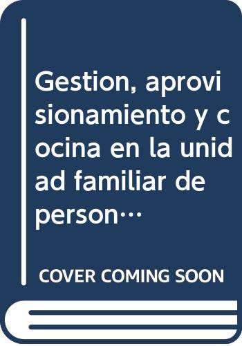 Gestión, aprovisionamiento y cocina en la unidad familiar de personas dependientes