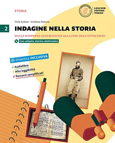 Indagine nella storia. Per la Scuola media. Con DVD-ROM. Con e-book. Con espansione online. Dalle scoperte geografiche alla fine dell'Ottocento (Vol. 2)