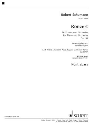 Konzert a-Moll: nach Robert Schumann. Neue Ausgabe sämtlicher Werke, Band I/2,1. op. 54. Klavier und Orchester. Kontrabass. (Edition Schott)