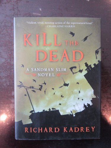 Kill the Dead: A Sandman Slim Novel
