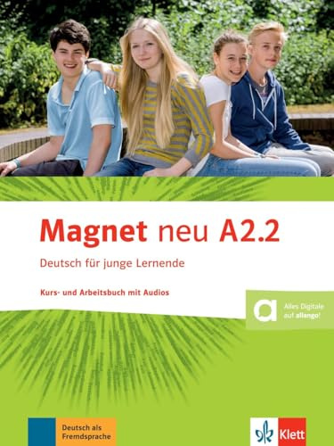 Magnet neu A2.2: Deutsch für junge Lernende. Kurs- und Arbeitsbuch mit Audios (Magnet neu: Deutsch für junge Lernende)