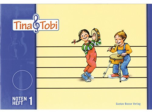Musikalische Früherziehung - Musikschulprogramm Tina & Tobi: Notenschreibheft 1 (1. Halbjahr)