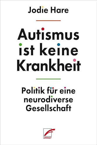 Autismus ist keine Krankheit: Politik für eine neurodiverse Gesellschaft
