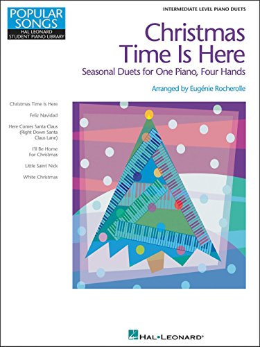 Christmas Time Is Here: Popular Songs Series 1 Piano, 4 Hands (Hal Leonard Student Piano Library (Songbooks)): Seasonal Duets for One Piano, Four Hands, Intermediate Level Paino Duets