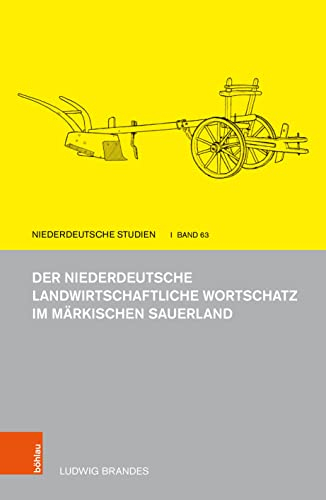 Der niederdeutsche landwirtschaftliche Wortschatz im märkischen Sauerland (Niederdeutsche Studien: Schriftenreihe der Kommission für Mundart- und ... des Landschaftsverbandes Westfalen-Lippe)