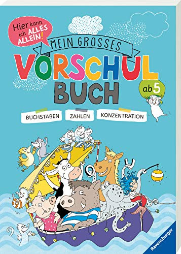 Mein großes Vorschulbuch: Buchstaben, Zahlen, Konzentration