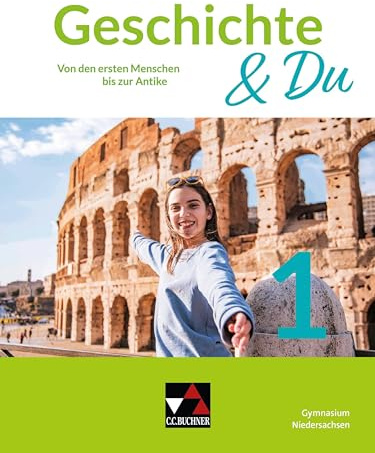 Geschichte & Du – Niedersachsen / Geschichte & Du Niedersachsen 1 Ausgabe ab 2024: Unterrichtswerk für Geschichte an Gymnasien / Von den ersten ... Unterrichtswerk für Geschichte an Gymnasien)