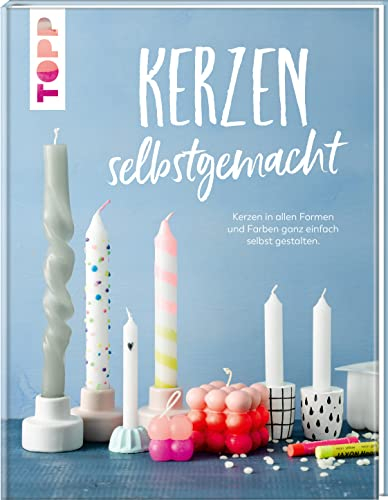 Kerzen selbstgemacht. Liebevolle DIY-Projekte gestalten, verpacken und verschenken: Zahlreiche Inspirationen: Ob als Bubble-Candle, gedreht, gebogen, gesprenkelt oder duftend!