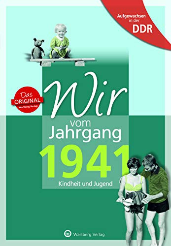 Aufgewachsen in der DDR - Wir vom Jahrgang 1941 - Kindheit und Jugend - Geschenkbuch zum 85. Geburtstag - Jahrgangsbuch mit Geschichten, Fotos und Erinnerungen mitten aus dem Alltag