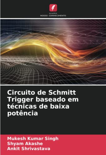 Circuito de Schmitt Trigger baseado em técnicas de baixa potência