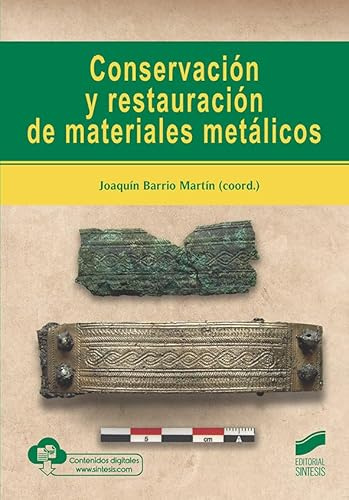 Conservación y restauración de materiales metálicos: 57 (Gestión, Intervención y Preservación del Patrimonio Cultural)