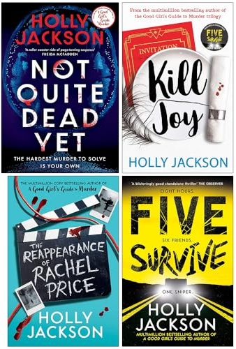 Holly Jackson Collection 4 Books Set (Not Quite Dead Yet, Kill Joy, The Reappearance of Rachel Price & Five Survive)