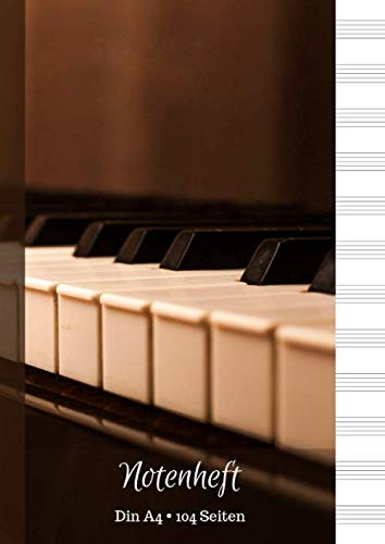 Notenheft: Din A4 | 104 Seiten: Blanko Notenpapier für Musiker | Blanko Notenblock zum Eintragen und Selberschreiben | 12 Notensysteme pro Seite | ... für eigene Kompositionen und Musikideen