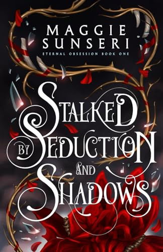 Stalked by Seduction and Shadows: 1