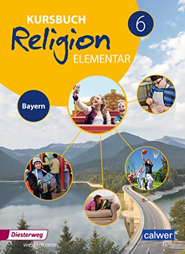 Kursbuch Religion Elementar - Ausgabe 2017 für Bayern: Schülerband 6