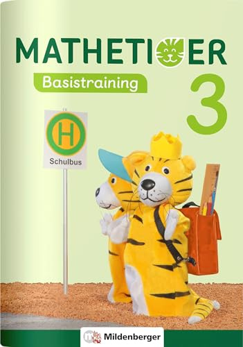 Mathetiger 3 - Basistraining (Mathetiger - Neubearbeitung)
