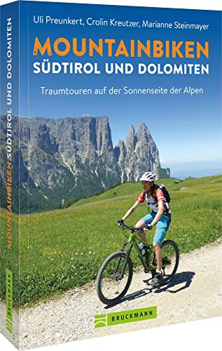 Mountainbiken Südtirol und Dolomiten: Traumtouren auf der Sonnenseite der Alpen
