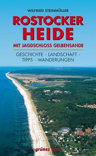 Regionalführer Rostocker Heide: Mit Jagdschloss Gelbensande