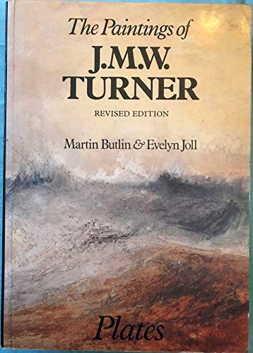 The Paintings of J.M.W. Turner: Text, Plates (Studies in British Art)