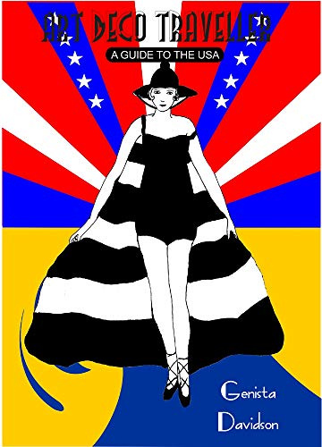 Art Deco Traveller: A Guide to the USA