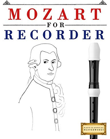 Mozart for Recorder: 10 Easy Themes for Recorder Beginner Book