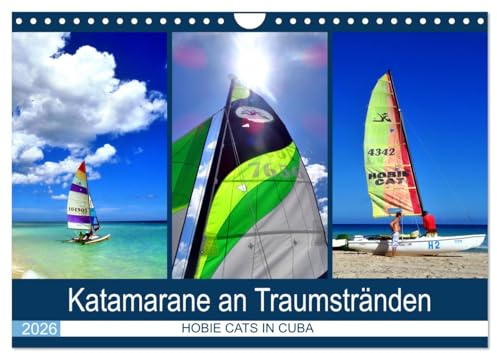 Katamarane an Traumstränden - Hobie Cats in Cuba (Wandkalender 2026 DIN A4 quer), CALVENDO Monatskalender: Segel-Katamarane an der kubanischen Küste (CALVENDO Orte)