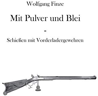 Mit Pulver und Blei: Schießen mit Vorderladergewehren